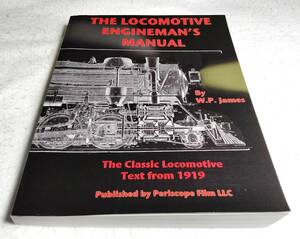 ＜洋書＞機関車・機関士マニュアル『THE LOCOMOTIVE ENGINEMAN'S MANUAL』The Classic Locomotive Text from 1919(1919年テキストの転写版)