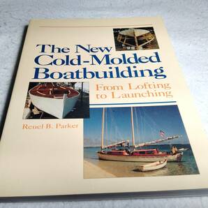 ＜洋書＞コールド・モールドによるボート建造『The New Cold-Molded Boatbuilding: From Lofting to Launching』常温接着