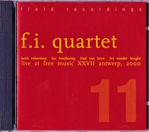 F.I. QUARTET-live at free music XXVII antwerp 2000★欧州フリーインプロ★fred van hove luc houtcamp herb robertson derek bailey