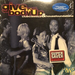 Various / Give Your Body Up (Club Classics & House Foundations) (Volume One) 1枚欠け