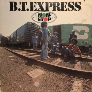 B.T. Express / Non-Stop