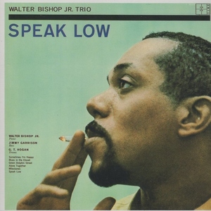 ウォルター・ビショップJR. WALTER BISHOP JR. / スピーク・ロウ＋3 SPEAK LOW＋3 / 1987.08.25 / 1961年録音 / JAZZ TIME / 32JDJ-114