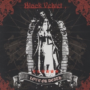 BLACK VELVET ブラック・ベルベット / LOVE OR DEATH / 2009.07.23 / 1stアルバム / MMCC-4204