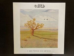 Edith ... A Space Between Ever And Never ...