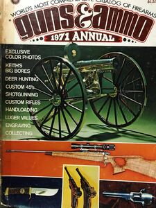 同梱取置 歓迎 古洋書「GUNS&AMMO 1971ANNUAL 」銃鉄砲武器兵器ピストル火薬ライフル大砲ショットガン