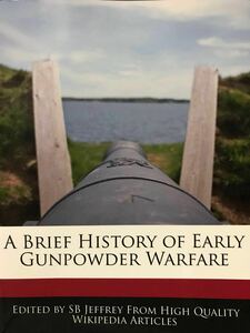 同梱取置歓迎古洋書「A BRIEF HISTORY OF EARLY GUNPOWDER WARFARE」銃鉄砲武器兵器ライフル大砲火薬ピストル