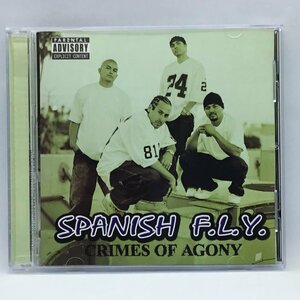 SPANISH F.L.Y. / CRIME OF AGONY (CD) LOM10 ギャングスタラップ