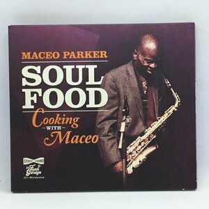 MACEO PARKER / SOUL FOOD COOKING WITH MACEO (CD) TFG76092