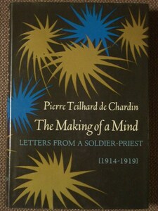 The Making of a Mind: Letters from a Soldier-Priest (1914-1919) 著/ Pierre Teilhard de Chardin ハードカバー　英語版 