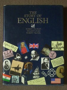 The Story of English　著/ Robert McCrum/William Cran/Robert MacNeil 　ハードカバー　英語版 BBC Publications