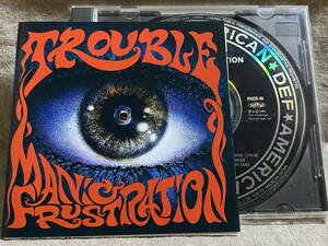 TROUBLE - MANIC FRUSTRATION PHCR-49 国内初版 日本盤 廃盤 レア盤