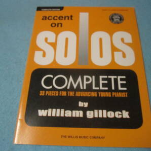 ｍ輸入子供むけピアノ用楽譜 Accent on Solos: Complete; Early to Later Elementary Level  William Gillock  ウィリアム・ギロック の画像1
