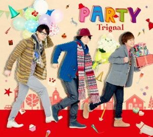 [528] CD Trignal PARTY (初回限定盤) (DVD付) 江口拓也 木村良平 代永翼 ケース交換