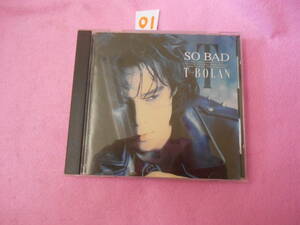 ０１CD!　T-BOLAN 　「SO BAD」