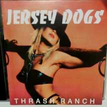 JERSEY DOGS「THRASH RANCH」_画像1