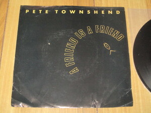 PETE TOWNSHEND ピート・タウンゼント A FRIEND IS A FRIEND c/w MAN MACHINE 米 EP PS付き THE WHO ザ・フー