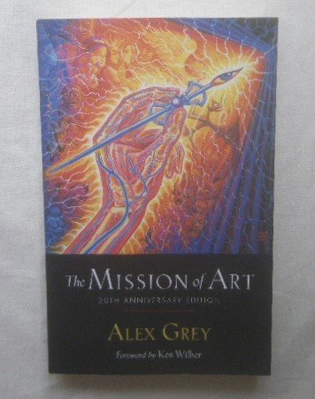 Alex Grey 20th Anniversary Edition Alex Grey Mission of Art Visionary Art/Psychedelic Art/Spiritual Art/Fantasy Art, Painting, Art Book, Collection, Art Book