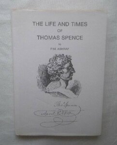トーマス・スペンス 伝記 洋書 The Life and Times of Thomas Spence 近代土地改革・共同所有権