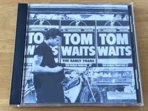 Tom Waits The Early Years 輸入盤CD 検:トムウェイツ デビュー前音源集 Vol.1