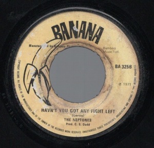 Havn't You Got Any Fight Left / Heptones