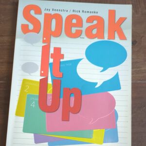 タスクで学ぶ発信型英語―会話スピーチプレゼンテーション―Speak It Up
