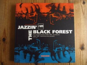 Jazzin' The Black Forest / MPS SABA / ドイツの名門レーベル「SABA/MPS」のガイド本 ハードカバー