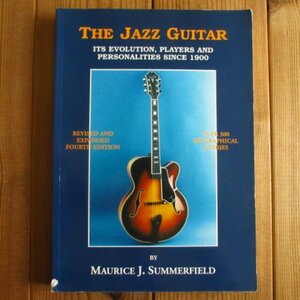 The Jazz Guitar: Its Evolution, Players and Personalities Since 1900 / Ashley Mark Pub