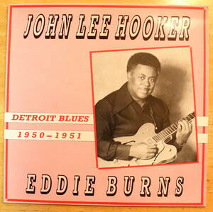 【 UK盤 】 ジョン・リー・フッカー JOHN LEE HOOKER / EDDIE BURNS DETROIT BLUES 1950-1951 KK816 ■試聴済み■