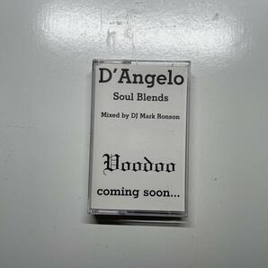 オマケ付 TAPE / D'ANGELO / SOUL BLENDS / MIXED BY DJ MARK RONSON / VOODOO PROMO / jdilla jay dee erykah badu dj premier wu-tangの画像1