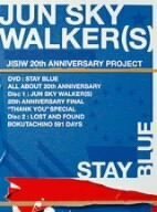 JUN SKY WALKER(S) 20th ANNIVERSARY NEW&LAST DVD STAY BLUE~ALL ABOUT 20th ANNIVERSARY~(中古品)　(shin