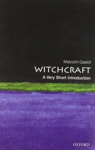 Witchcraft: A Very Short Introduction (Very Short Introductions, 228　(shin