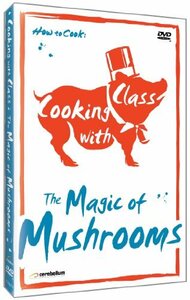 Cooking With Class: Magic of Mushrooms [DVD](中古 未使用品)　(shin