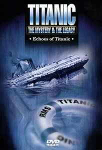 Titanic: Echoes of Titanic [DVD](中古品)　(shin