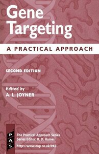 Gene Targeting: A Practical Approach (Practical Approach Series)　(shin