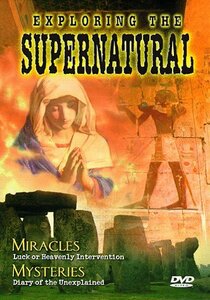 Exploring the Supernatural 3: Miracles Mysteries [DVD](中古 未使用品)　(shin