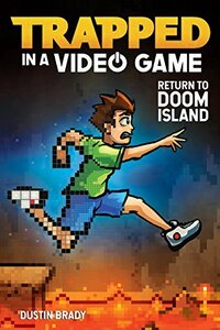 Trapped in a Video Game: Return to Doom Island (Volume 4)　(shin