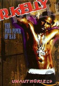 R Kelly: Pied Piper of R & B - Unauthorized [DVD](中古品)　(shin