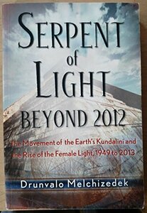 Serpent of Light: The Movement of the Earth's Kundalini and the Rise　(shin