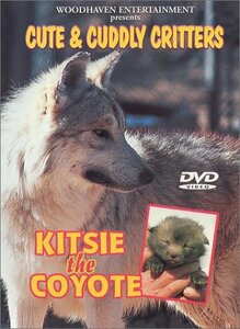 Cute & Cuddly Critters: Kitsie Coyote [DVD](中古 未使用品)　(shin