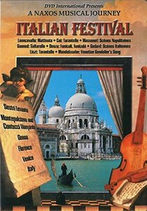 Italian Festival: Naxos Musical Journey [DVD](中古 未使用品)　(shin