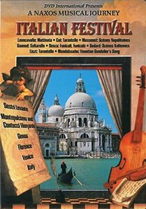Italian Festival: Naxos Musical Journey [DVD](中古品)　(shin