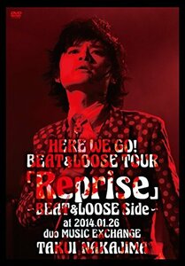 HERE WE GO!BEAT&LOOSE TOUR「Reprise」~BEAT&LOOSE Side~ at 2014.01.26 duo MUSIC EXCHANGE [DVD](中古品)　(shin