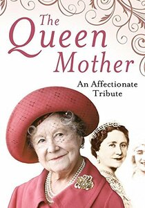 Queen Mother an Affectionate Tribute [DVD](中古 未使用品)　(shin