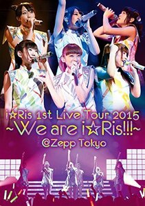 i☆Ris 1st Live Tour 2015~We are i☆Ris!!!~@Zepp Tokyo [DVD](中古 未使用品)　(shin