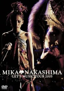 MIKA NAKASHIMA LET’S MUSIC TOUR 2005 [DVD](中古 未使用品)　(shin