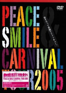 Peace&Smile Carnival tour 2005 皆そろって笑顔でファッキュー。 [DVD](中古 未使用品)　(shin