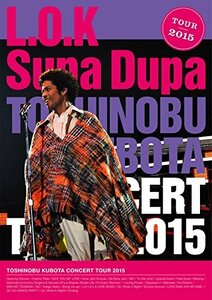 TOSHINOBU KUBOTA CONCERT TOUR 2015 L.O.K. Supa Dupa [DVD](中古品)　(shin
