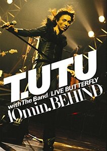 T.UTU with The Band LIVE BUTTERFLY 10min. BEHIND [DVD](中古品)　(shin