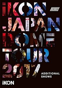 iKON JAPAN DOME TOUR 2017 ADDITIONAL SHOWS(Blu-ray Disc)(スマプラ対応)(中古品)　(shin