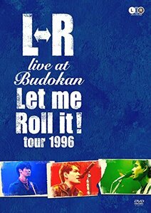 L⇔R live at Budokan”Let Me Roll it! tour 1996” [DVD](中古品)　(shin